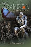 ABANDON (Layers of Veronica #7) by Emilia I. Rutigliano