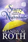 Starry with a Chance of Nightshade by Mandy M. Roth