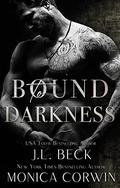 Bound to Darkness by J.L. Beck, Monica Corwin