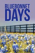 Bluebonnet Days by Ali Marie