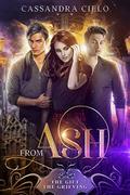 From Ash: The Gift, The Grieving (From Dimensions #1) by Cassandra Cielo