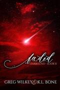 Faded (Starbound #2) by K.L. Bone