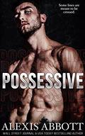 Possessive: A BDSM Russian Mafia Romance  (Alexis Abbott's Hostages) by Alexis Abbott
