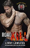Road Kill: Blood Eagle MC by Linny Lawless
