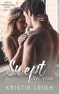 Swept by You (Like A Hurricane #3) by Kristie Leigh