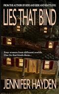 Lies that Bind (Lennox Sisters #1) by Jennifer Hayden