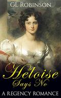 Héloise Says No by G.L. Robinson
