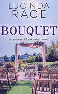 Bouquet Crescent Lake Winery (A Price Family Romance Novel #6) by Lucinda Race