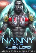 Nanny For The Alien Lord: A SciFi Romance (Intergalactic Fated Mates #12) by Tara Starr