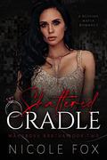 Shattered Cradle by Nicole Fox