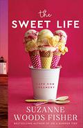 The Sweet Life by Suzanne Woods Fisher