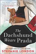 The Dachshund Wears Prada (Paws in the City #1) by Stefanie London