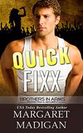 Quick Fixx: Brothers in Arms Book 2 by Margaret Madigan