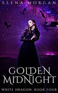 Golden Midnight (White Dragon #4) by Elena Morgan