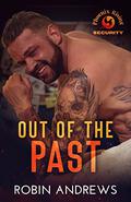 Out of the Past: Phoenix Rising Security 3 by Robin Andrews
