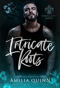 Intricate Roots (A Crescent City Novel #1) by Amilia Quinn