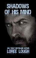 Shadows of His Mind: Book 2 of the Shadows Series by Loree Lough