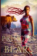 Princess of Bears: Locrottum Universe Book Two by Deliaria Davis