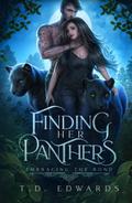Finding Her Panthers: Embracing The Bond by T.D. Edwards