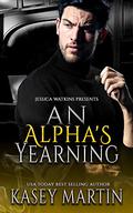 An Alpha's Yearning by Kasey Martin