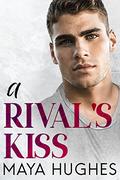 A Rival's Kiss by Maya Hughes