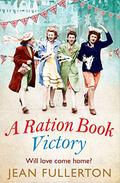A Ration Book Victory (Ration Book series #8) by Jean Fullerton