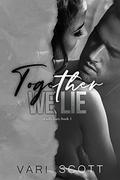 Together We Lie (Deadly Liars #1) by Vari Scott