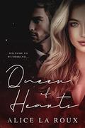 Queen of Hearts (Wunderlnd #1) by Alice La Roux