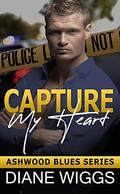 Capture My Heart (Ashwood Blues #3) by Diane Wiggs