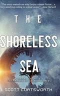 The Shoreless Sea (Liminal Sky: The Ariadne Cycle #3) by J. Scott Coatsworth
