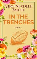 Book 2: In the Trenches by Virginia'dele Smith