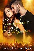 Somewhere In Between (Turn It Up #6) by Natalie Parker