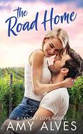 The Road Home by Amy Alves