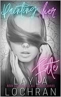 Painting Her Fate (Tell All Secrets #1) by Layla Lochran