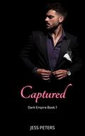 Captured (Dark Empire #1) by Jess Peters
