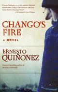Chango's Fire by Ernesto Quiñonez