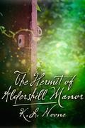 The Hermit of Aldershill Manor by K.L. Noone