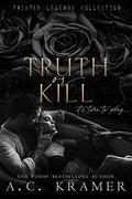 Truth or Kill (Twisted Legends Collection #2) by A.C. Kramer