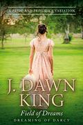 Field of Dreams by J. Dawn King