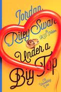 Under a Big Top  (The Unwedding Vow) (The Unwedding Vow #2) by K.C. Norton