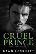 Cruel Prince (Beautiful Sinners #2) by Dawn Lockhart