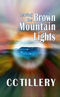 Leaving the Brown Mountain Lights by CC Tillery