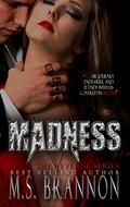 Madness (Revenge #3) by M.S. Brannon