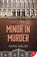 With a Minor in Murder (University Police #1) by Karis Walsh