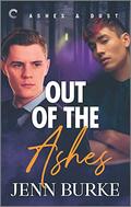 Out of the Ashes (Ashes & Dust #3) by Jenn Burke