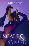 Scale and Smoke by Tallie Rose