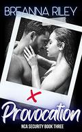 Provocation (NCA Security #3) by Breanna Riley