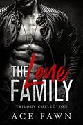 The Lone Family (The Lone Family #1-3) by Ace Fawn