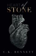Heart of Stone by C.K. Bennett