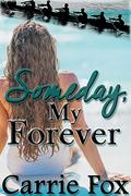Someday, My Forever (Forever #1) by Carrie Fox
